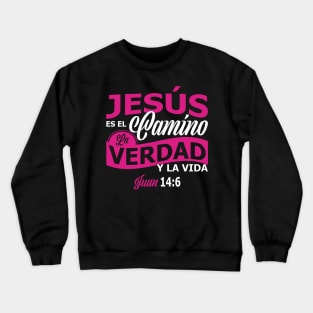 Juan 14-6 Pink Crewneck Sweatshirt